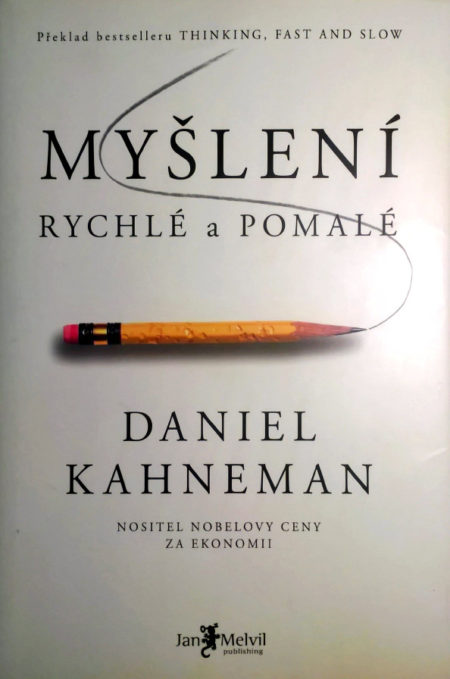 Daniel Kahneman: Myšlení rychlé a pomalé