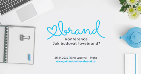 Konference Jak budovat lovebrand 2019